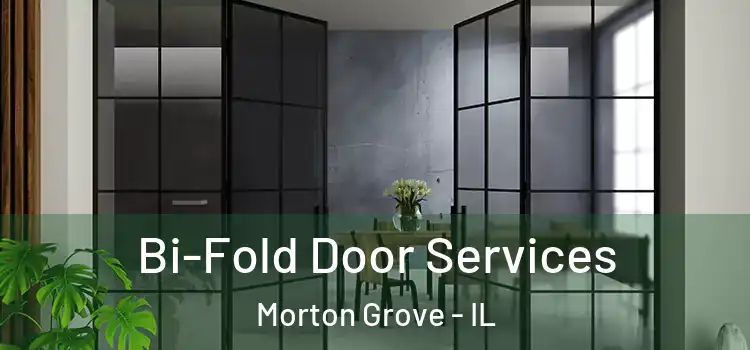 Bi-Fold Door Services Morton Grove - IL