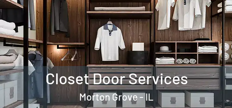Closet Door Services Morton Grove - IL