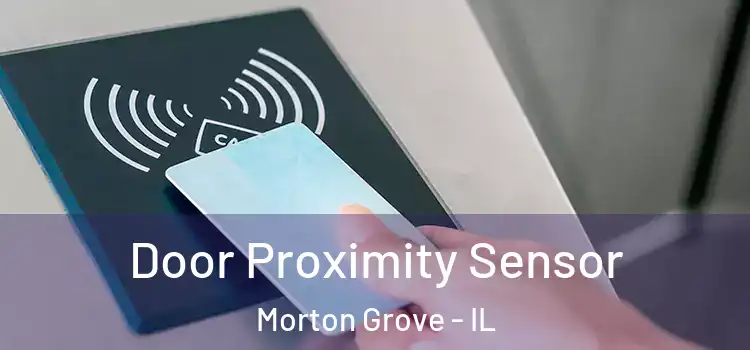Door Proximity Sensor Morton Grove - IL