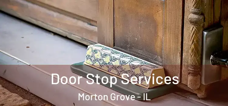 Door Stop Services Morton Grove - IL