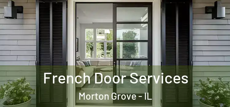  French Door Services Morton Grove - IL