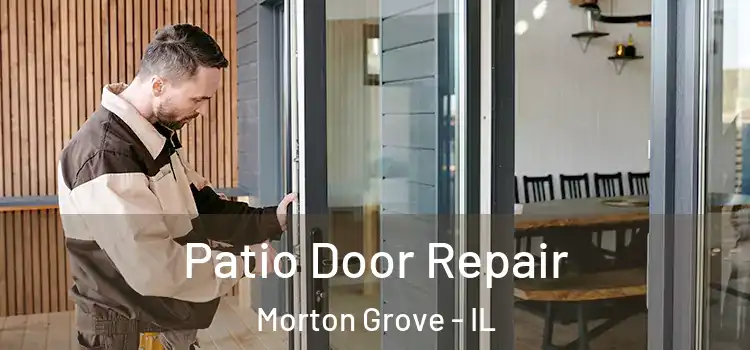 Patio Door Repair Morton Grove - IL