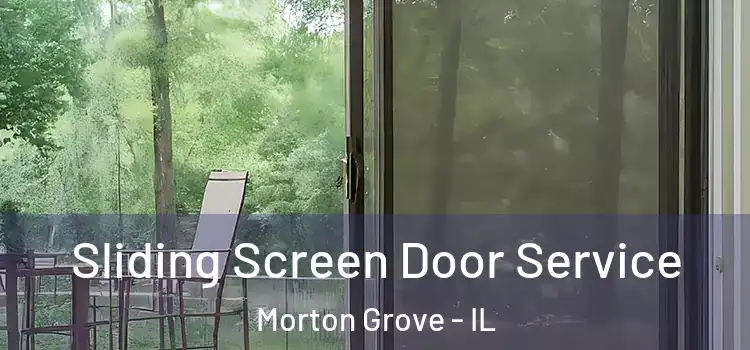 Sliding Screen Door Service Morton Grove - IL