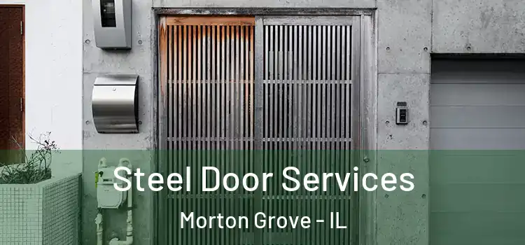 Steel Door Services Morton Grove - IL